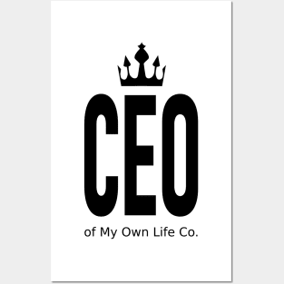 CEO of My Own Life Posters and Art